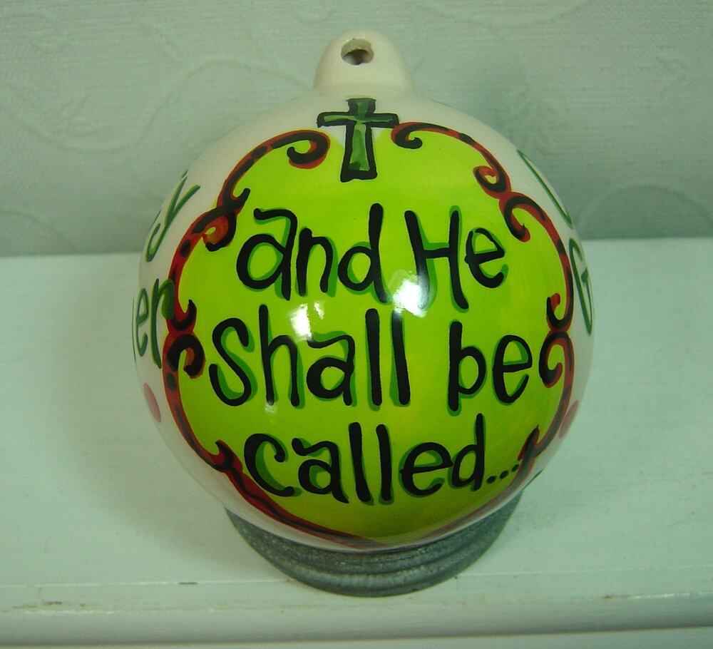 PORCELAIN GLORY HAUS ORNAMENT-HE SHALL BE CALLED-LAURA KIRKLAND